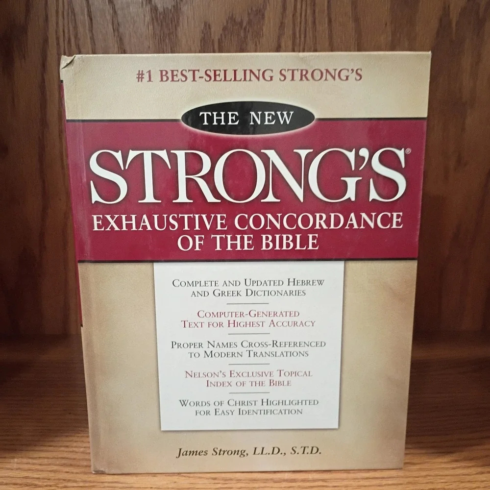 The New Strong's Exhaustive Concordance of the Bible by James Strong Hardcover
